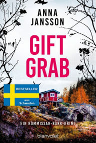 Title: Giftgrab: Ein Kommissar-Bark-Krimi, Author: Anna Jansson