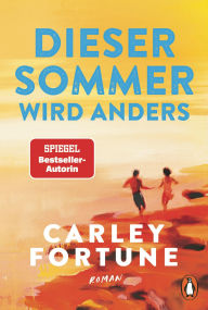Title: Dieser Sommer wird anders: Roman. 