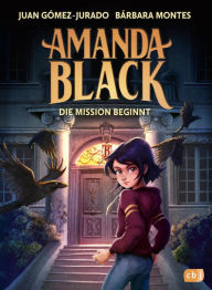 Title: Amanda Black - Die Mission beginnt: Der erste mysteriöse Fall der Meisterdiebin und Superagentin!, Author: Juan Gómez-Jurado