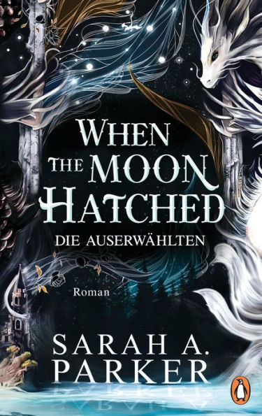 When The Moon Hatched: Die Auserwählten - Roman. Der Selfpublishing-Bestseller und TikTok-Hype