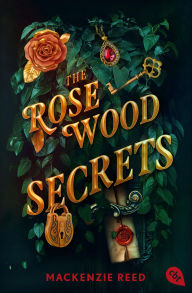 Title: The Rosewood Secrets: Intrigen, Verrat und Romantik: Ein packender Roman für alle Fans der The-Inheritance-Games-Reihe., Author: Mackenzie Reed