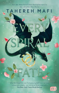 Title: Every Spiral of Fate: Die atemberaubende Fantasyreihe der »Shatter Me«-TikTok-Bestsellerautorin, Author: Tahereh Mafi