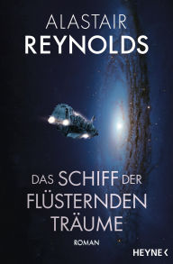 Free kindle book downloads online Das Schiff der flüsternden Träume: Roman in English by Alastair Reynolds, Thomas Salter