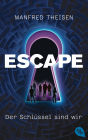 Escape - Der Schlüssel sind wir: Spannender Jugend-Thriller über ein Demokratie-Experiment, das eskaliert