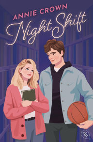 Title: Night Shift: Sunny Buchnerd trifft grumpy Basketballstar - charmante New-Adult-Sportsromance voller Humor, Schlagfertigkeit und großen Gefühlen, Author: Annie Crown