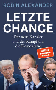 Title: Letzte Chance: Der neue Kanzler und der Kampf um die Demokratie - 