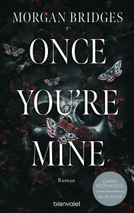 Title: Once You're Mine (German Edition), Author: Morgan Bridges