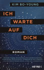 Ich warte auf dich: Roman