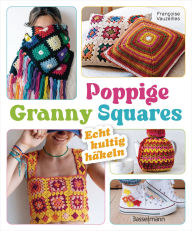Title: Poppige Granny Squares - echt kultig häkeln, Author: Francoise Vauzeilles