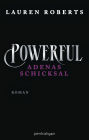 Powerful - Adenas Schicksal: Ein Powerless-Roman - Das neue Buch der Platz-1-SPIEGEL-Bestsellerautorin endlich auf Deutsch