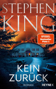 Title: Kein Zurück: Roman, Author: Stephen King