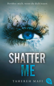 Title: Shatter Me: Der Auftakt der mitreißenden Romantasy-Reihe. TikTok made me buy it., Author: Tahereh Mafi