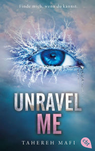 Title: Unravel Me: Die Fortsetzung der mitreißenden Romantasy-Reihe. TikTok made me buy it, Author: Tahereh Mafi