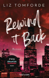 Title: Rewind It Back (German Edition), Author: Liz Tomforde
