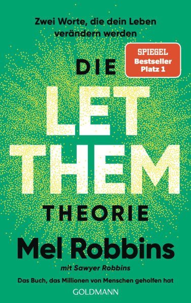 Die LET THEM Theorie: Zwei Worte, die dein Leben verändern werden - Das Buch, das Millionen von Menschen geholfen hat - Die deutsche Ausgabe des internationalen Bestsellers