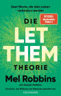 Die LET THEM Theorie: Zwei Worte, die dein Leben verändern werden - Das Buch, das Millionen von Menschen geholfen hat - Die deutsche Ausgabe des internationalen Bestsellers