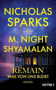 Title: Remain - Was von uns bleibt: Roman, Author: Nicholas Sparks