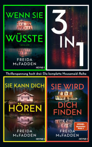 Title: The Housemaid (3in1 Bundle): Thriller - Thrillerspannung hoch drei! Die Bestsellerreihe um Millie Calloway in einem Band: Wenn sie wüsste, Sie kann dich hören, Sie wird dich finden, Author: Freida McFadden