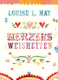Title: Herzensweisheiten, Author: Louise L. Hay