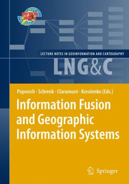 Information Fusion and Geographic Information Systems: Proceedings of the Fourth International Workshop, 17-20 May 2009 / Edition 1