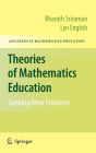 Theories of Mathematics Education: Seeking New Frontiers