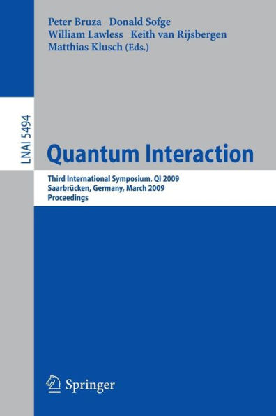 Quantum Interaction: Third International Symposium, QI 2009, Saarbrücken, Germany, March 25-27, 2009, Proceedings / Edition 1