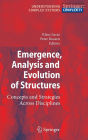 Emergence, Analysis and Evolution of Structures: Concepts and Strategies Across Disciplines