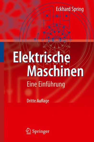 Elektrische Maschinen: Eine Einfï¿½hrung / Edition 3