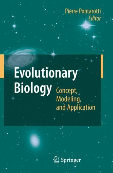 Evolutionary Biology: Concept, Modeling, and Application / Edition 1