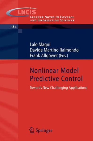 Nonlinear Model Predictive Control: Towards New Challenging Applications / Edition 1