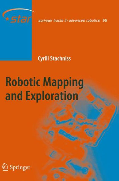 Robotic Mapping and Exploration / Edition 1