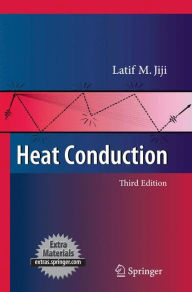 Title: Heat Conduction / Edition 3, Author: Latif M. Jiji