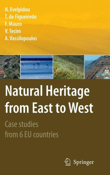 Natural Heritage from East to West: Case studies from 6 EU countries / Edition 1