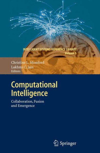 Computational Intelligence: Collaboration, Fusion and Emergence / Edition 1