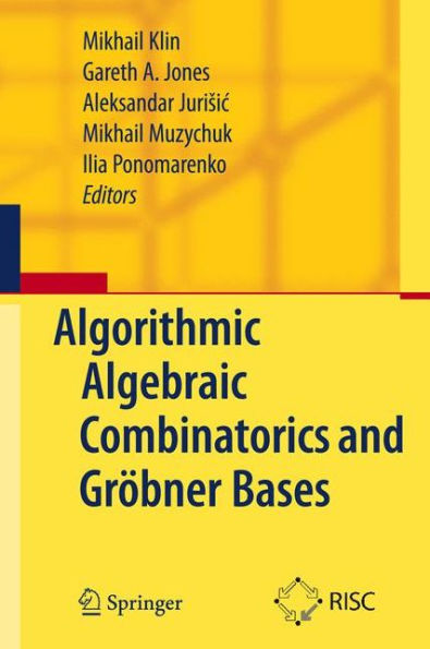 Algorithmic Algebraic Combinatorics and Grï¿½bner Bases / Edition 1