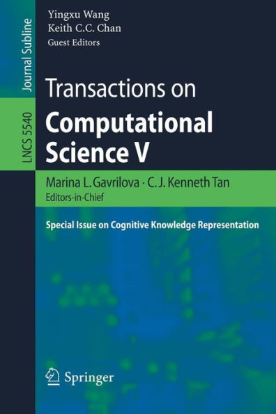 Transactions on Computational Science V: Special Issue on Cognitive Knowledge Representation / Edition 1