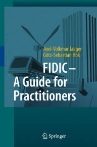 Title: FIDIC - A Guide for Practitioners, Author: Axel-Volkmar Jaeger