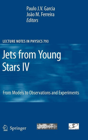 Jets from Young Stars IV: From Models to Observations and Experiments / Edition 1