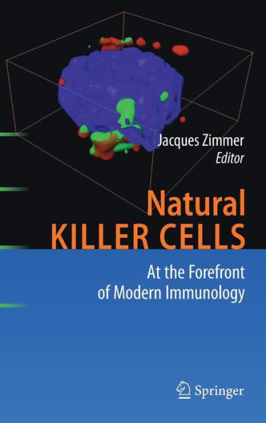 Natural Killer Cells: At the Forefront of Modern Immunology / Edition 1