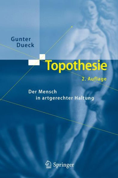 Topothesie: Der Mensch in artgerechter Haltung / Edition 2