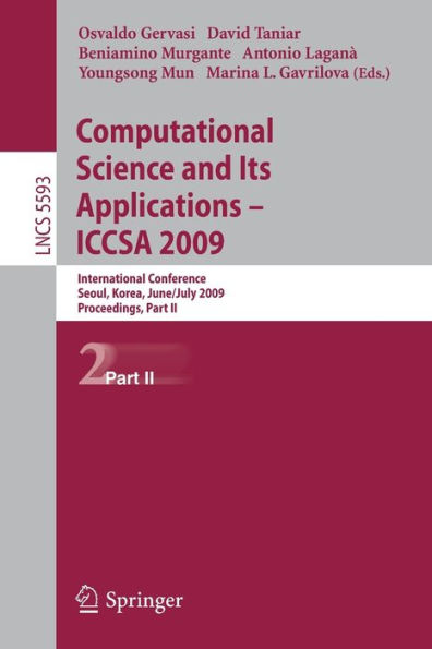 Computational Science and Its Applications - ICCSA 2009: International Conference, Seoul, Korea, June 29--July 2, 2009, Proceedings, Part II
