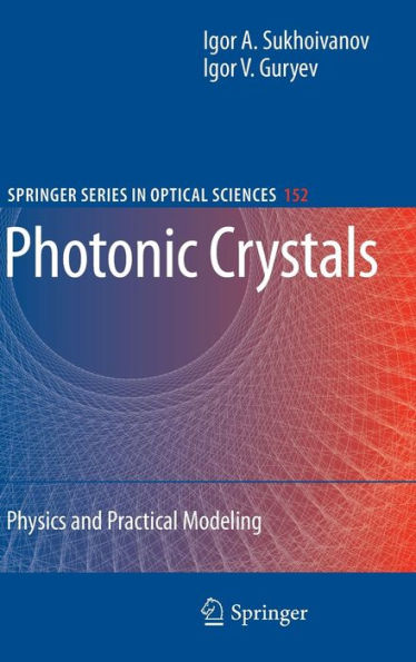 Photonic Crystals: Physics and Practical Modeling / Edition 1