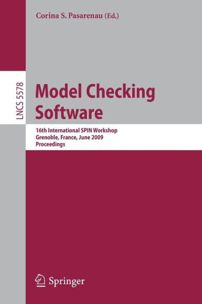 Model Checking Software: 16th International SPIN Workshop, Grenoble, France, June 26-28, 2009, Proceedings