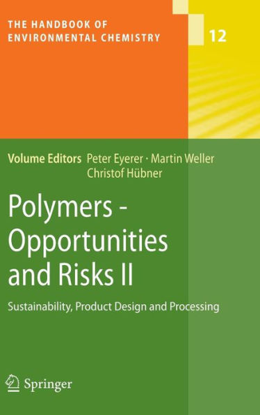 Polymers - Opportunities and Risks II: Sustainability, Product Design and Processing / Edition 1