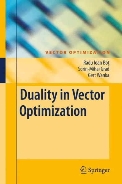 Duality in Vector Optimization / Edition 1