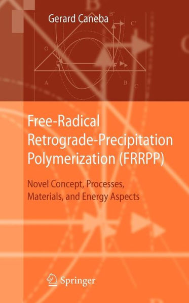 Free-Radical Retrograde-Precipitation Polymerization (FRRPP): Novel Concept, Processes, Materials, and Energy Aspects