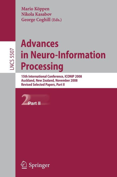 Advances in Neuro-Information Processing: 15th International Conference, ICONIP 2008, Auckland, New Zealand, November 25-28, 2008, Revised Selected Papers, Part II