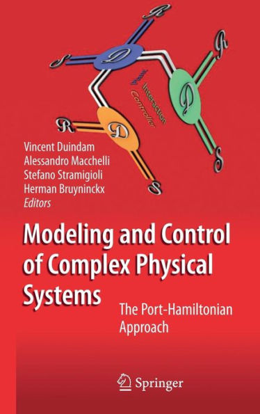 Modeling and Control of Complex Physical Systems: The Port-Hamiltonian Approach / Edition 1