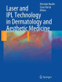 Laser and IPL Technology in Dermatology and Aesthetic Medicine