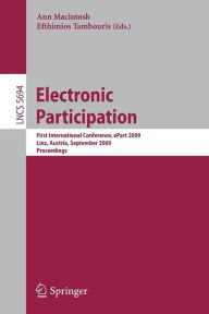 Title: Electronic Participation: First International Conference, ePart 2009 Linz, Austria, August 31-September 4, 2009 Proceedings, Author: Ann Macintosh